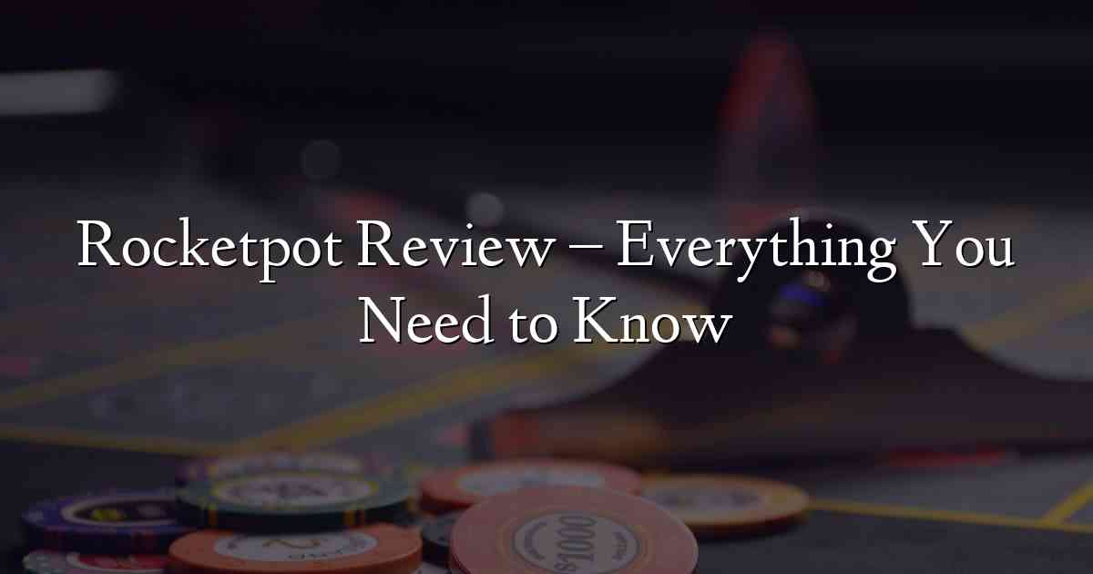 Rocketpot Review – Everything You Need to Know