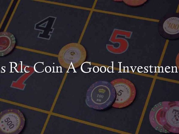 Is Rlc Coin A Good Investment