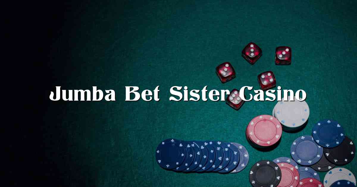 Jumba Bet Sister Casino