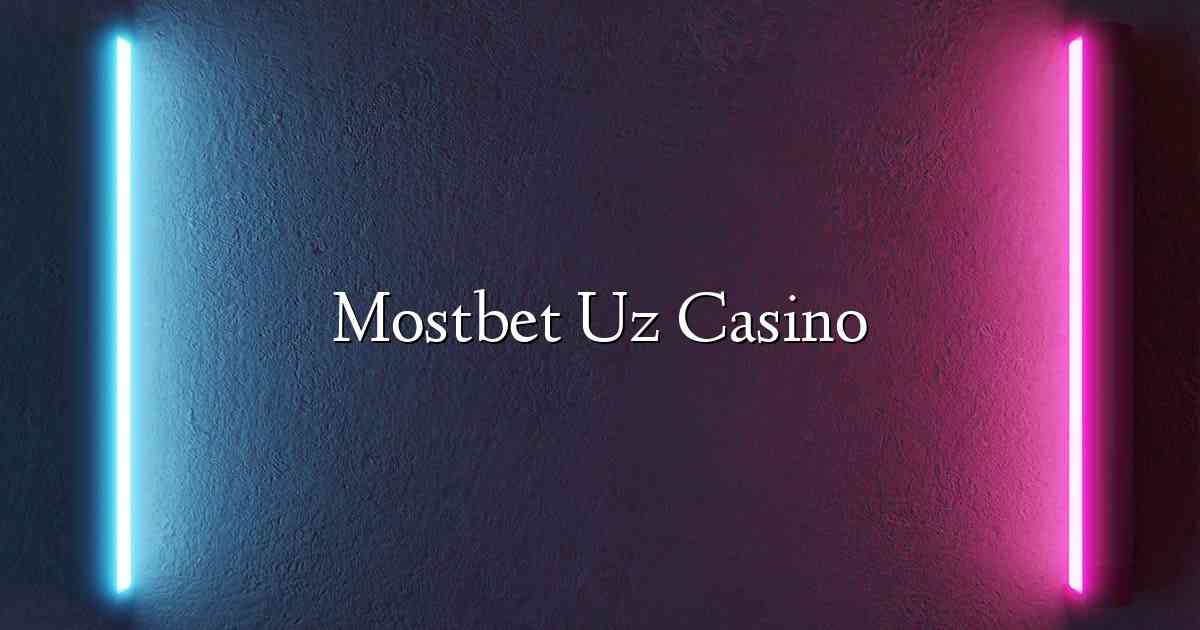 Mostbet Uz Casino