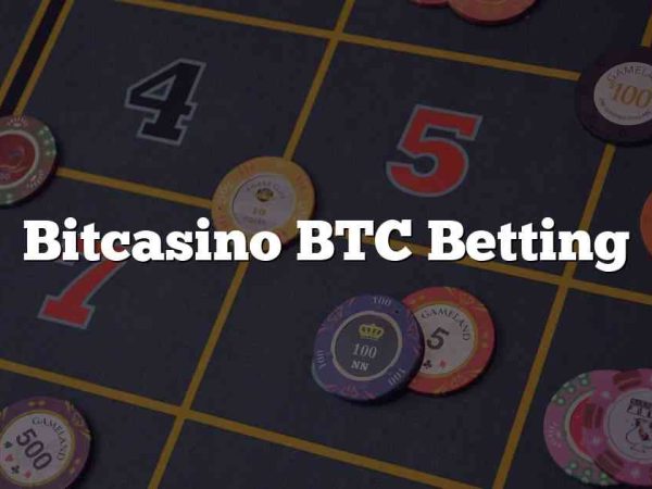 Bitcasino BTC Betting