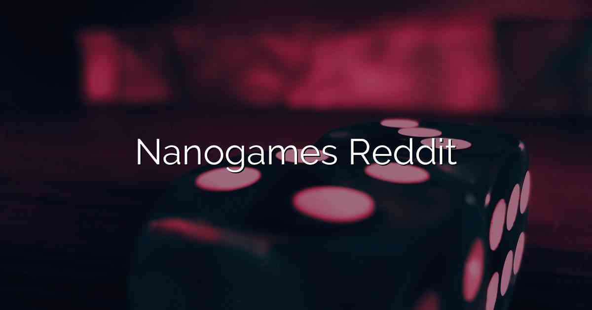 Nanogames Reddit