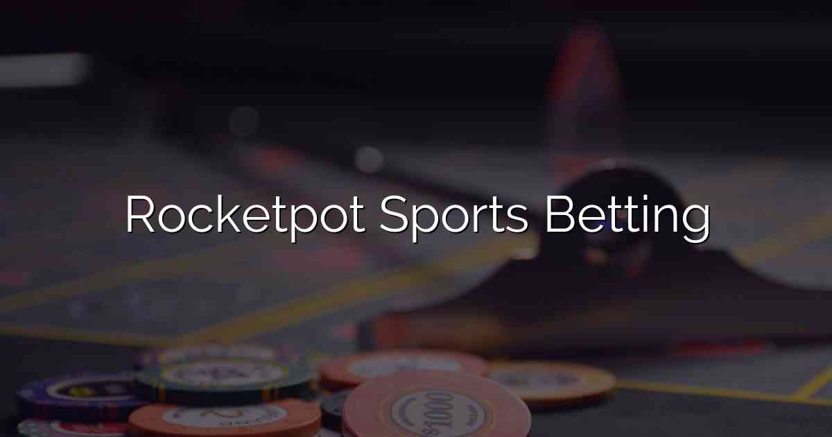 Rocketpot Sports Betting