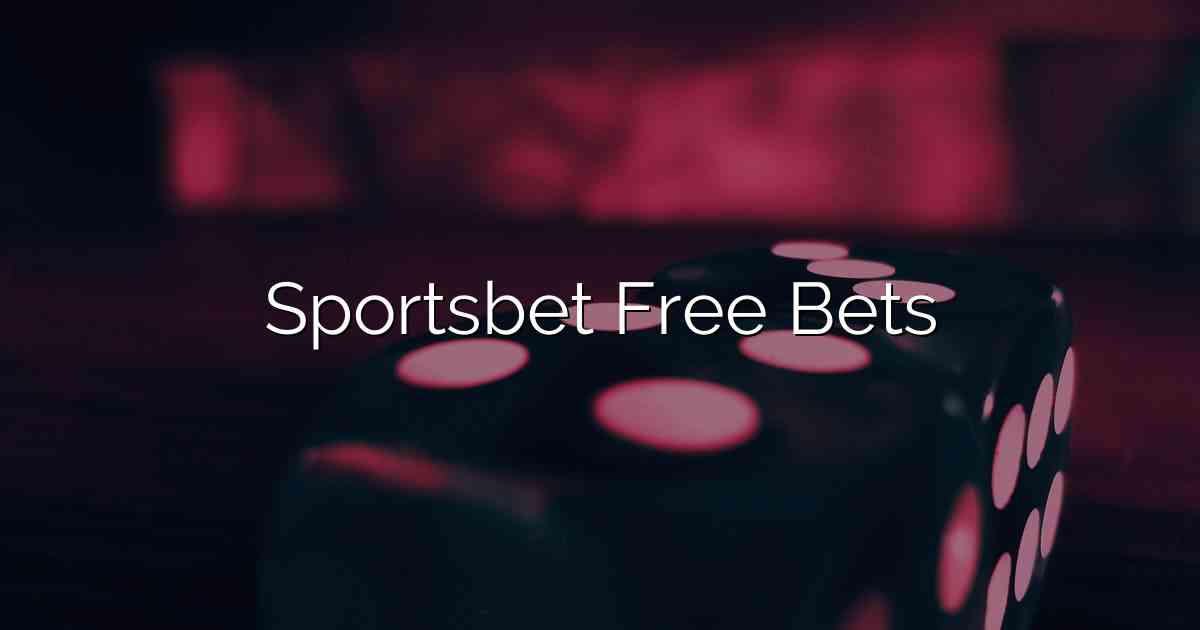 Sportsbet Free Bets