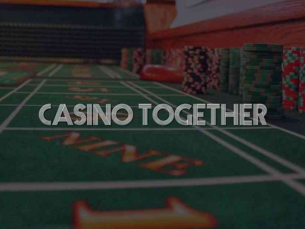 Casino Together