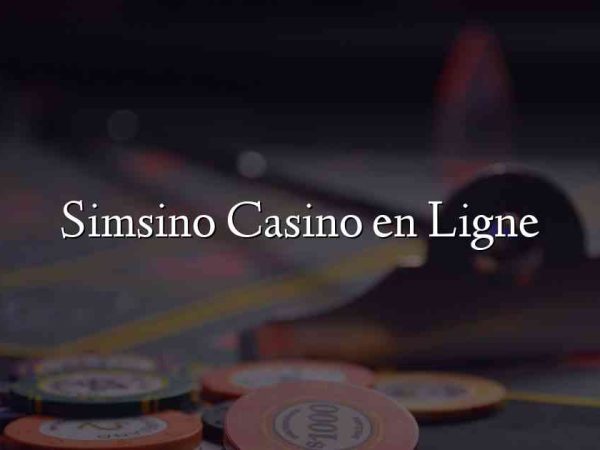 Simsino Casino en Ligne